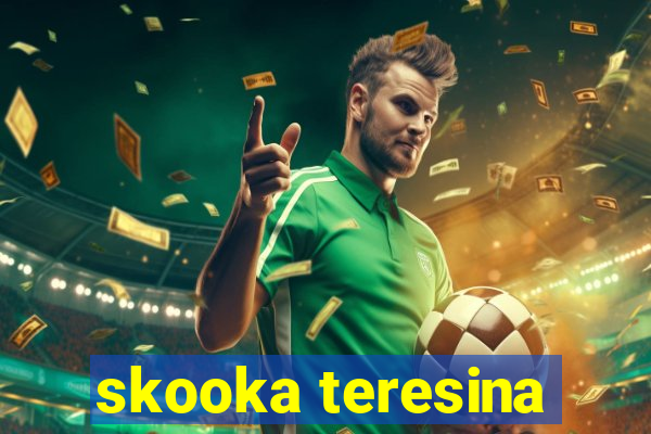 skooka teresina